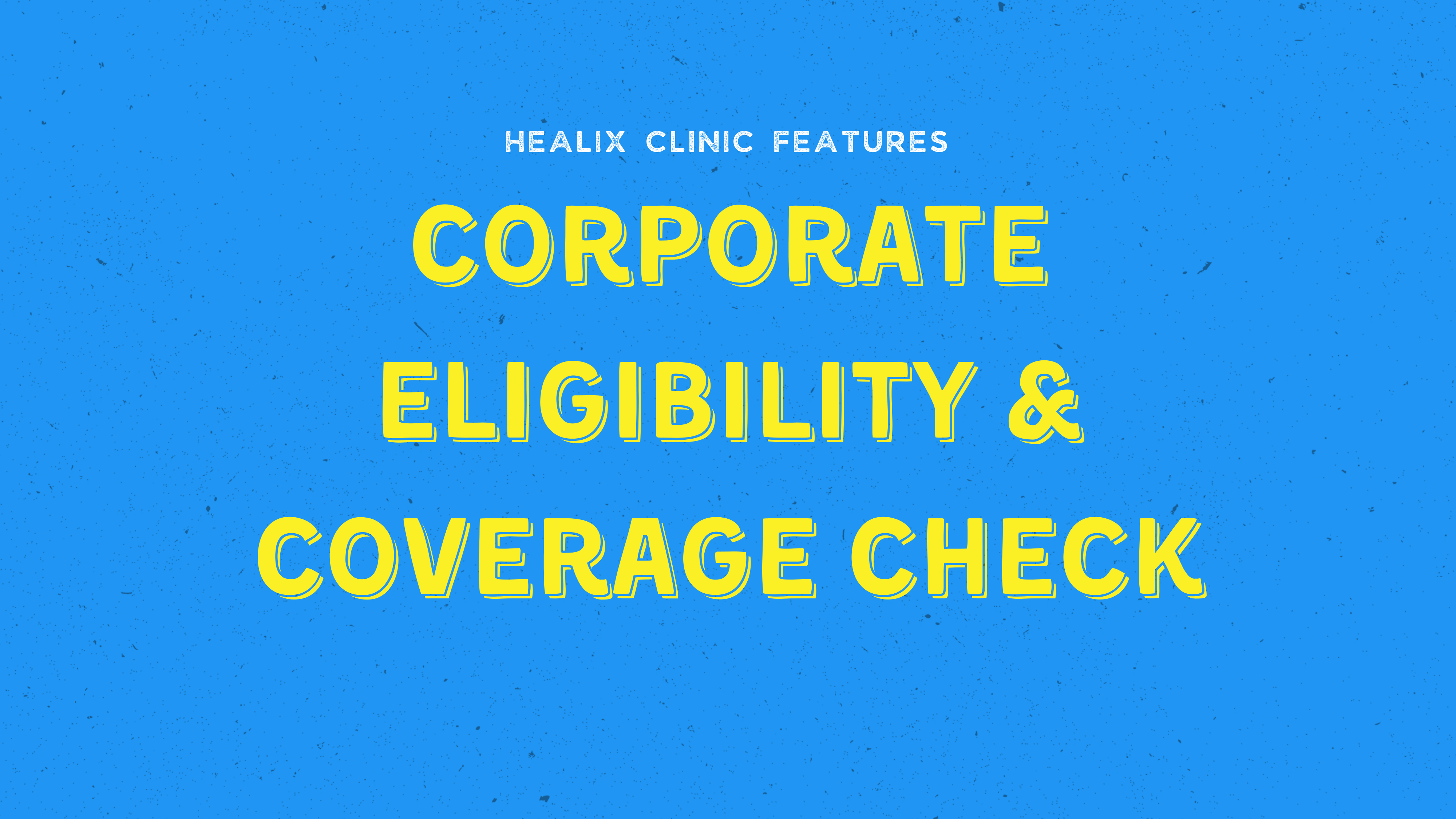 Corporate Eligibility & Coverage Check