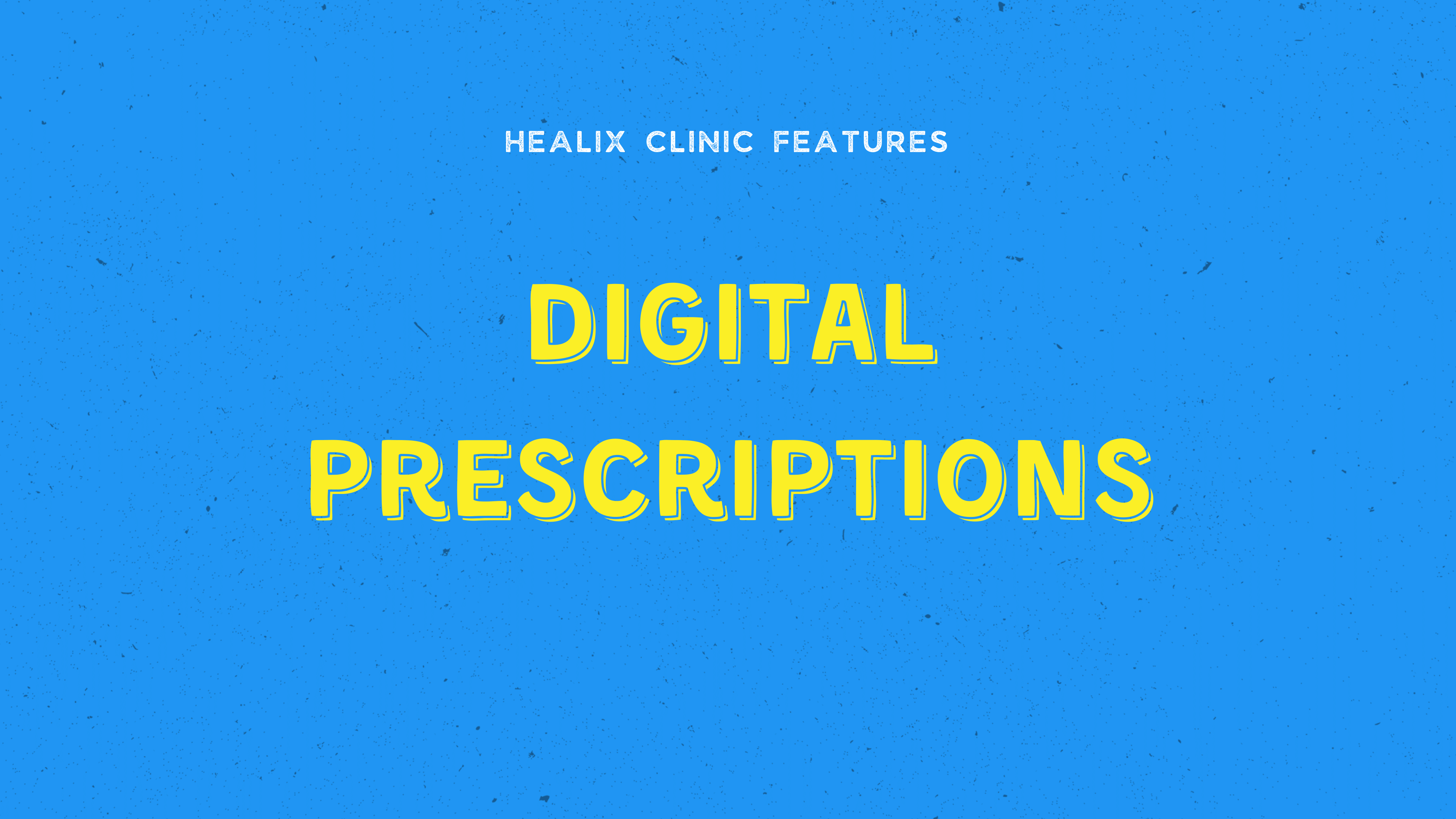 Digital Prescriptions