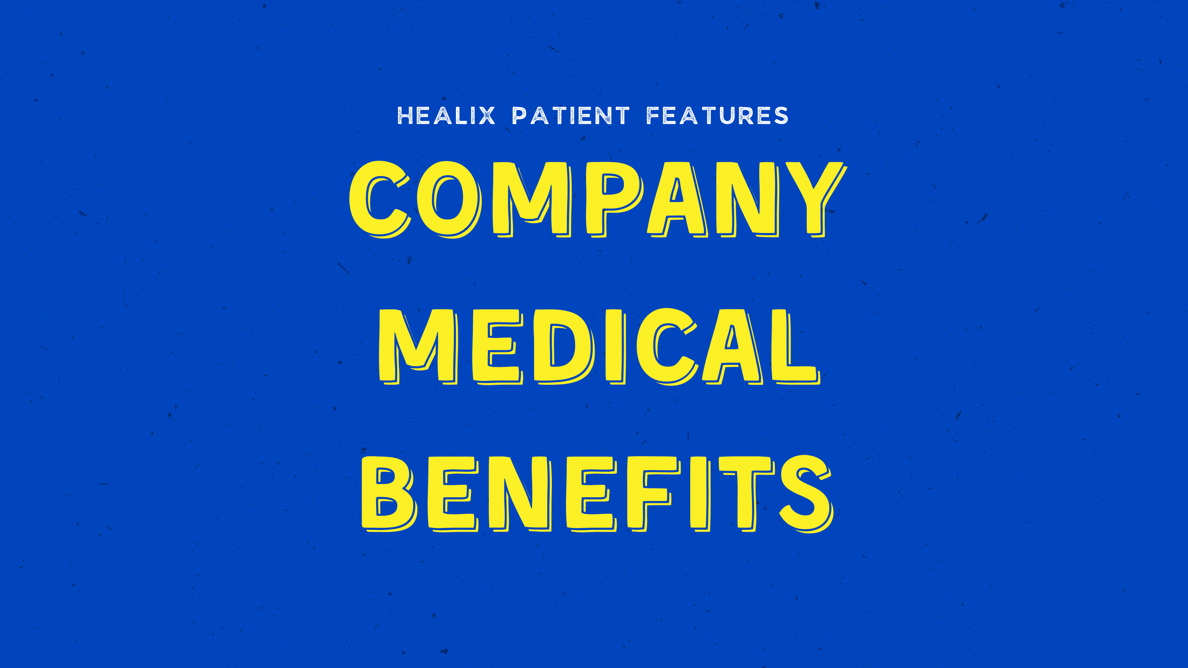 Company Medical Benefits