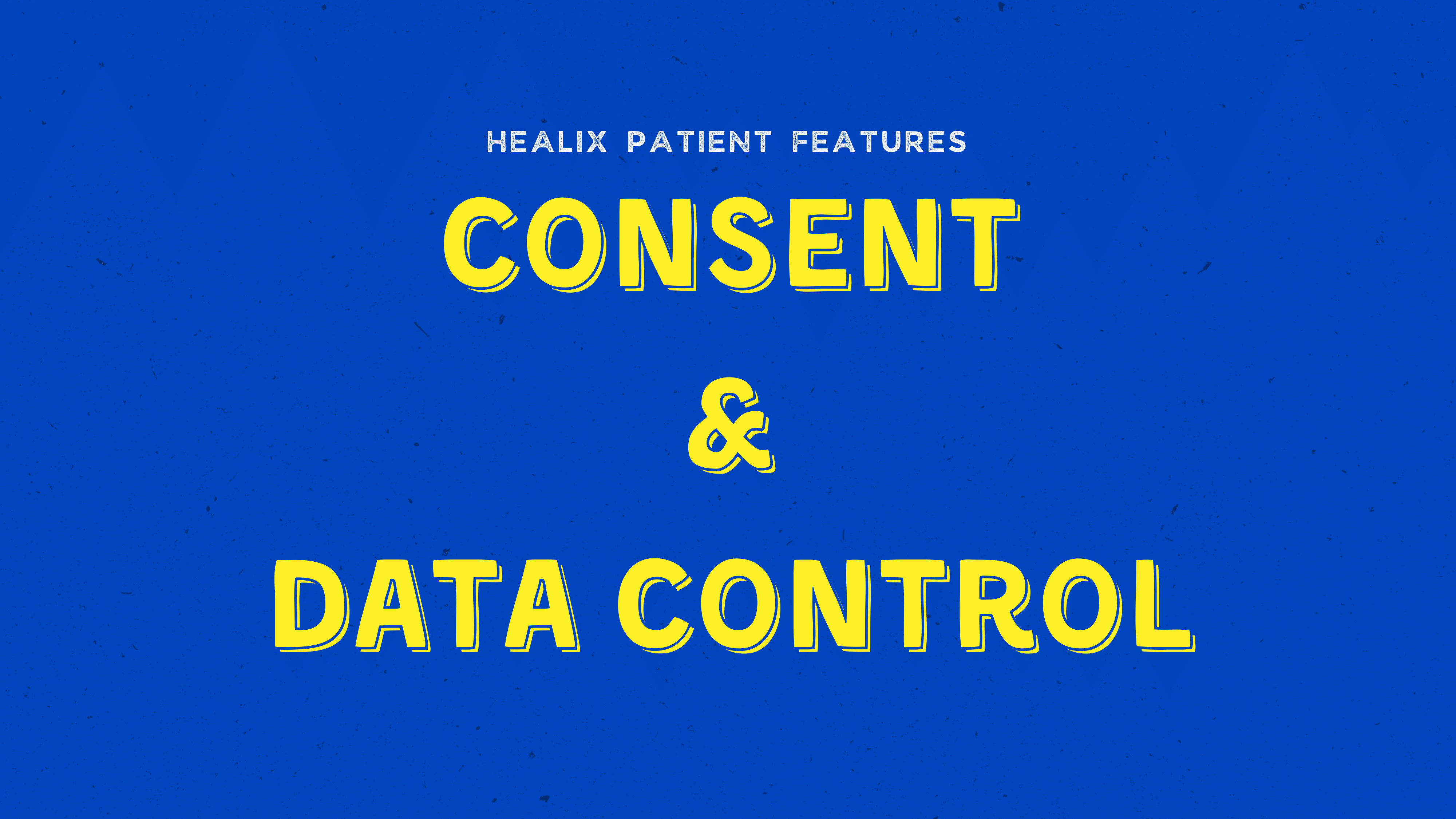 Consent & Data Control