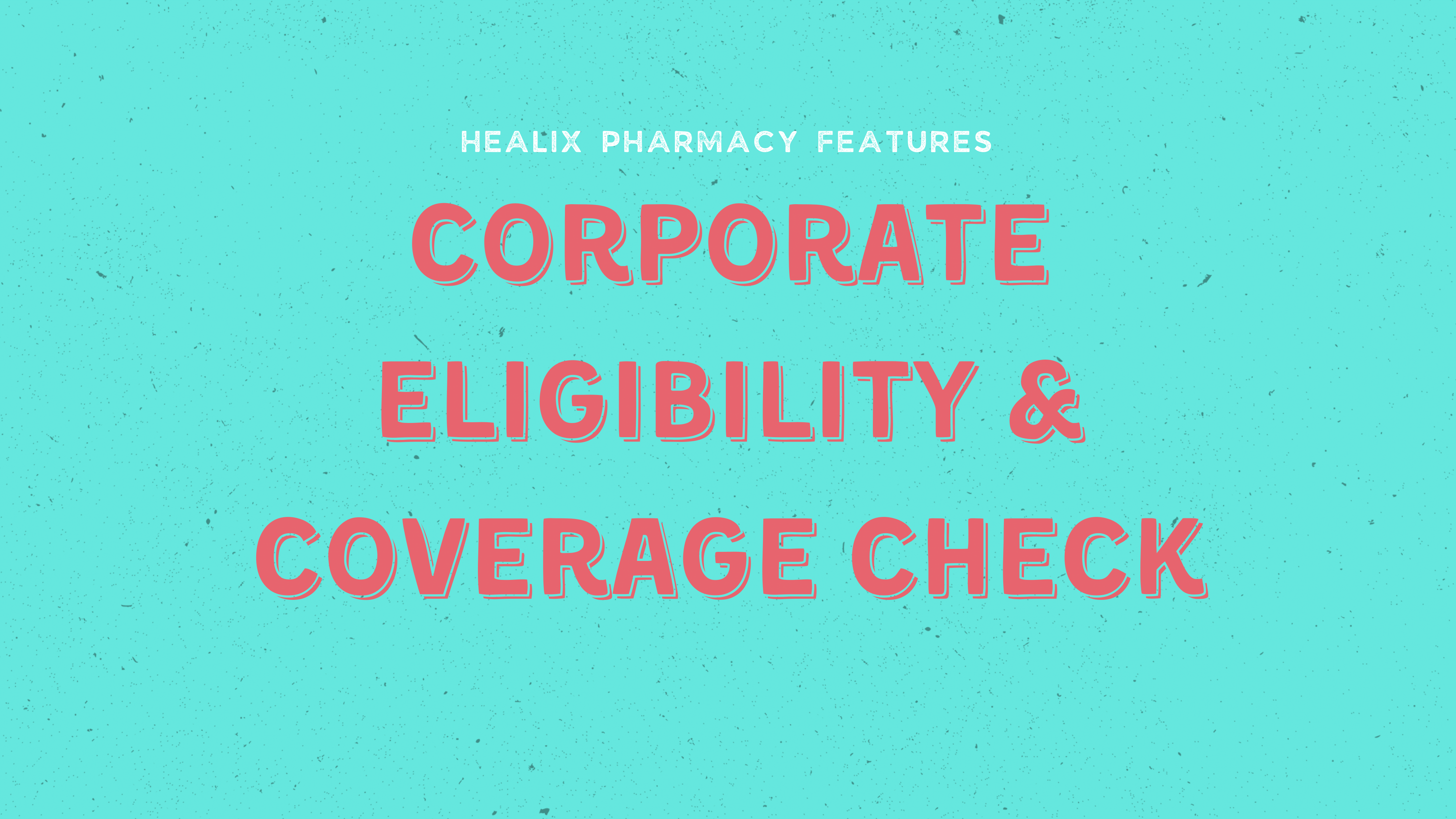 Corporate Eligibility & Coverage