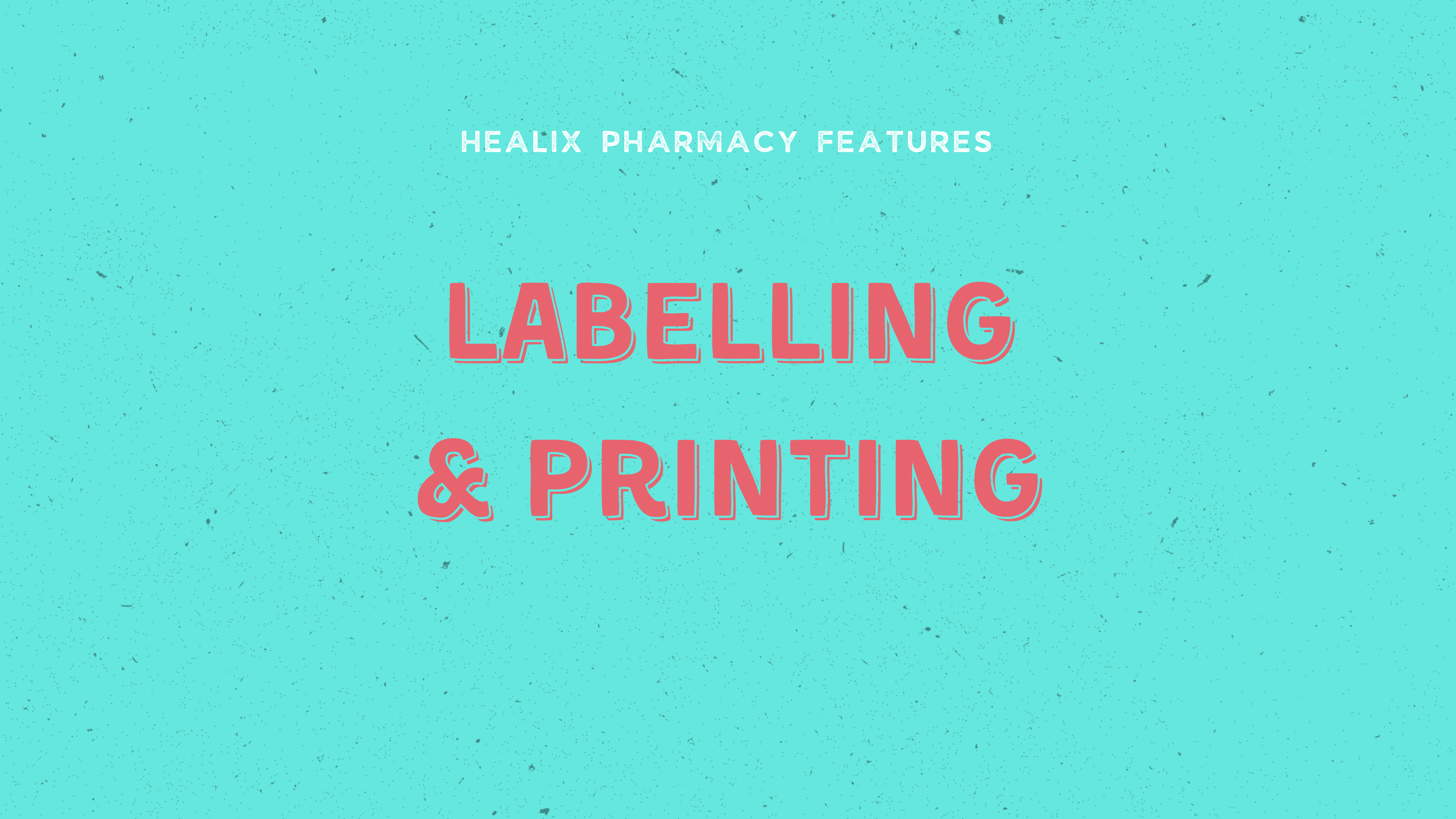 Labelling & Printing