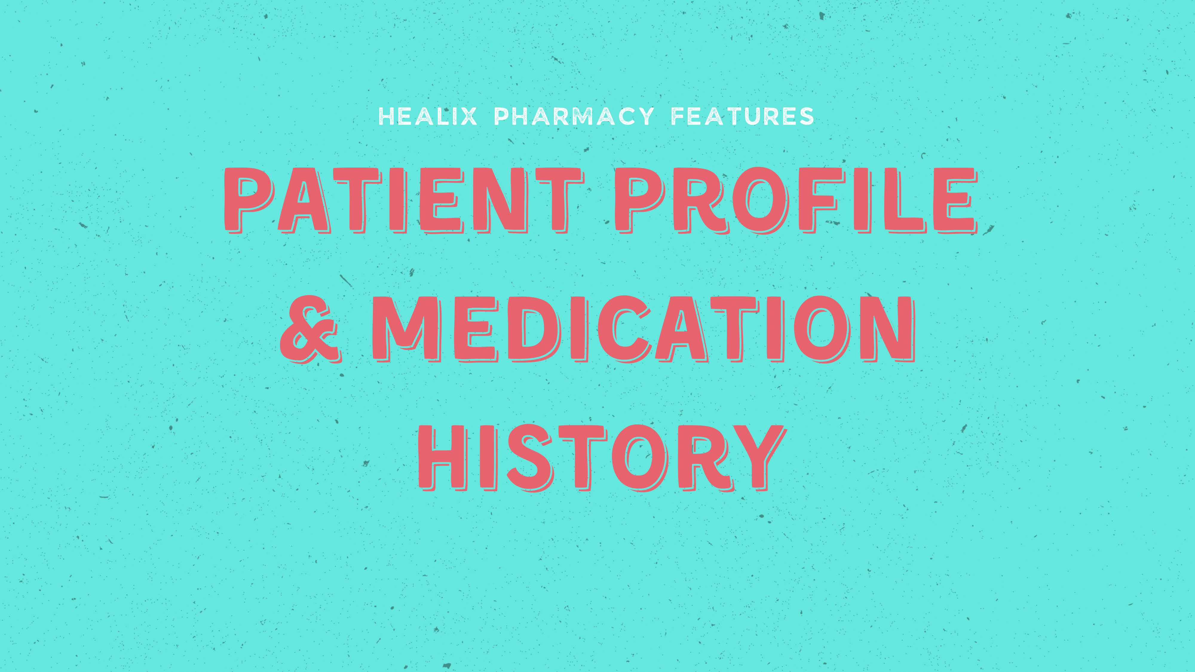 Patient Profile & Medication History