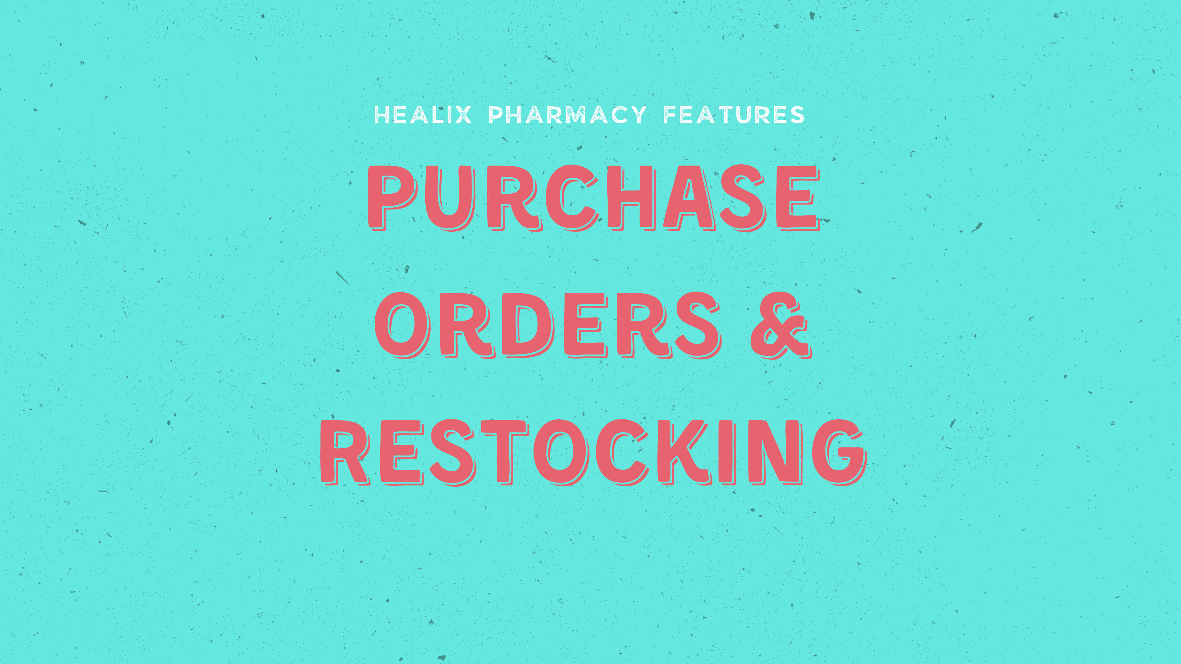 Purchase Orders & Restocking
